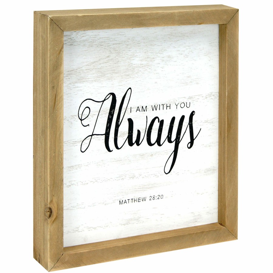 Home Accents * | I Am With You Always Wood Framed Table Sign, 8 9 Quality Guarantee